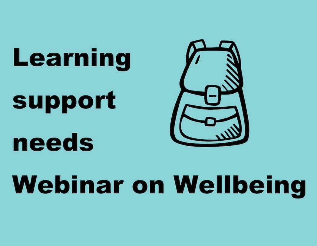 Learning support needs Webinar on Wellbeing text with Backpack icon